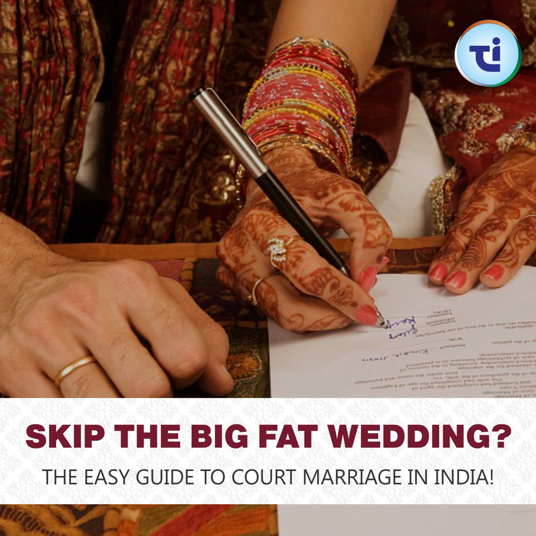 Wanna Skip the Big Fat Wedding? Here’s Your EASY Guide to Court Marriage in India!
